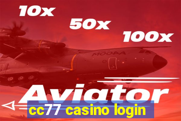 cc77 casino login